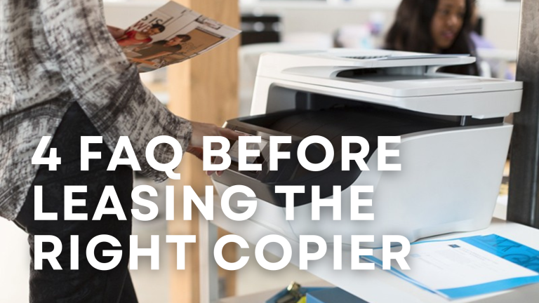 4 FAQ Before Leasing the Right Copier in Atlanta