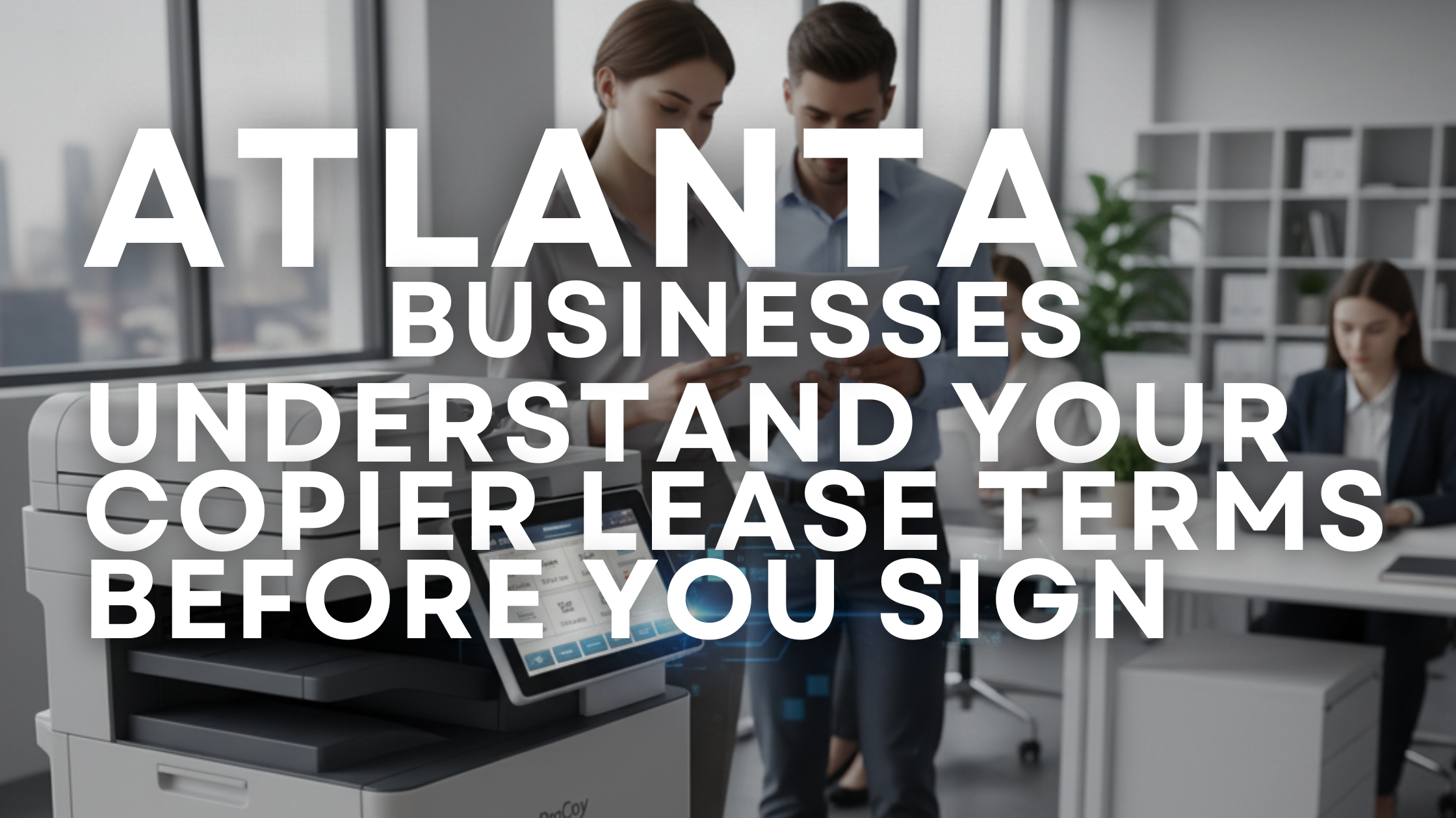 Read more about the article Copier Lease Agreement Terms To Be Fully Aware