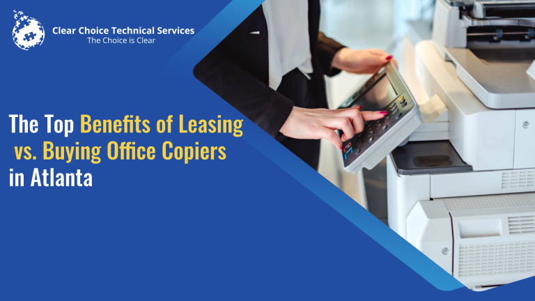 The Top Benefits of Leasing vs. Buying Office Copiers in Atlanta