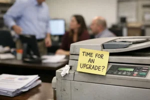 5 Signs Your Business Needs to Upgrade Its Copier